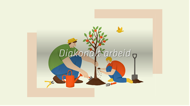 Vårt diakonale arbeid