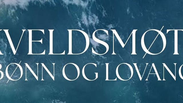 Kveldsmøte - bønn og lovsang 19.april