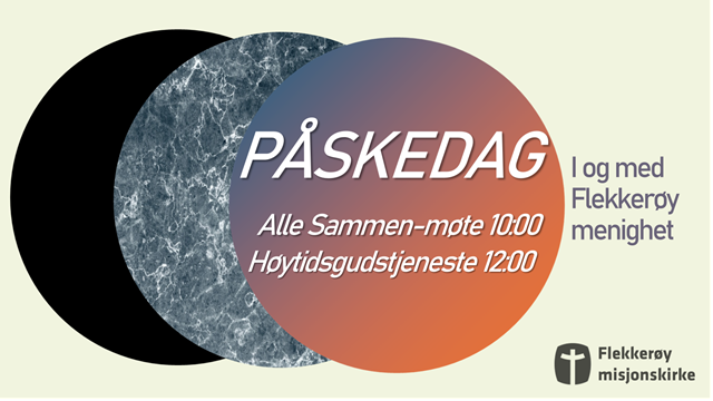 Påskedag med Flekkerøy misjonskirke og Flekkerøy menighet